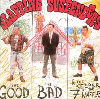 Slapping Suspenders: The Good, The Bad And The Keeper Of The Seven Waffles