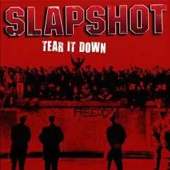 Slapshot: Tear It Down