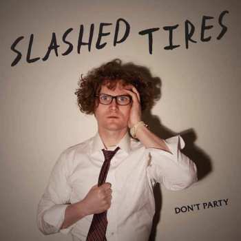 Slashed Tires: Don't Party
