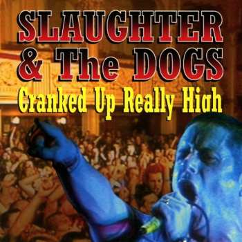 Slaughter And The Dogs: Barking Up The Right Tree