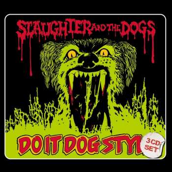 3CD Slaughter And The Dogs: Do It Dog Style 416365
