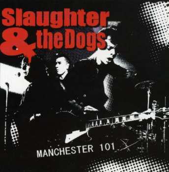 Album Slaughter And The Dogs: Manchester 101