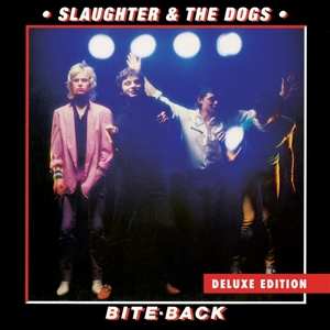 2LP Slaughter And The Dogs: Bite Back 522519