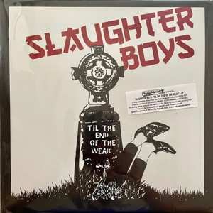 Album Slaughter Boys: Till The End Of The Weak