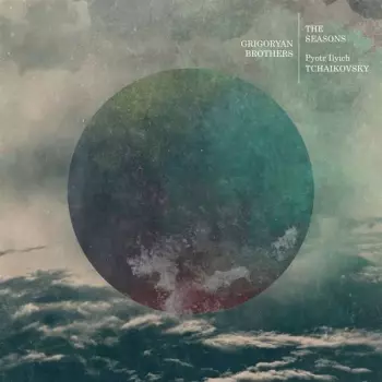 Pyotr Ilyich Tchaikovsky: The Seasons