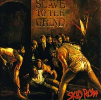 Album Skid Row: Slave To The Grind