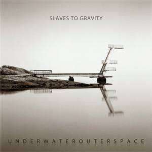2CD Slaves To Gravity: UnderWaterOuterSpace 38006