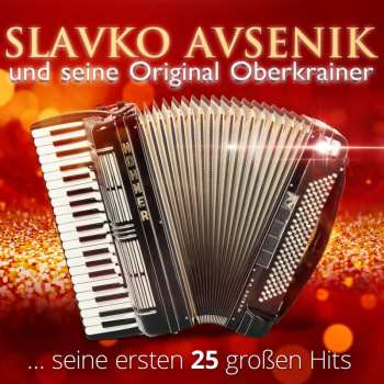 Slavko Avsenik: Seine Ersten 25 Großen Hits