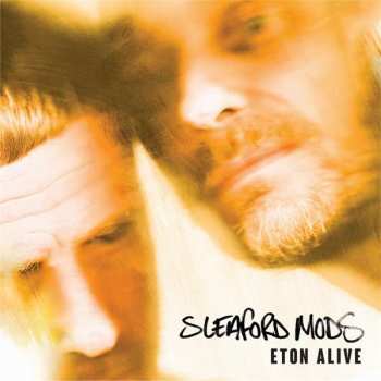 CD Sleaford Mods: Eton Alive 101055