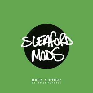 Album Sleaford Mods: Mork N Mindy
