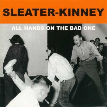 CD Sleater-Kinney: All Hands On The Bad One 289524