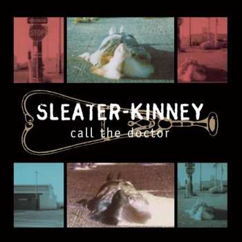 LP Sleater-Kinney: Call The Doctor 65714