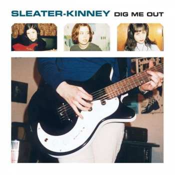 Album Sleater-Kinney: Dig Me Out