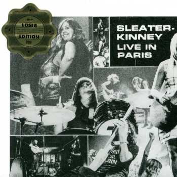 LP Sleater-Kinney: Live In Paris LTD | CLR 64427