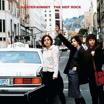 Album Sleater-Kinney: The Hot Rock