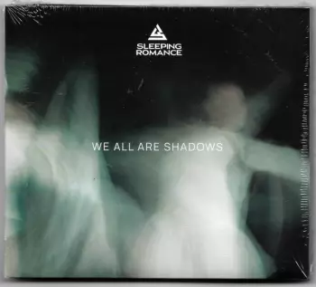 Sleeping Romance: We All Are Shadows