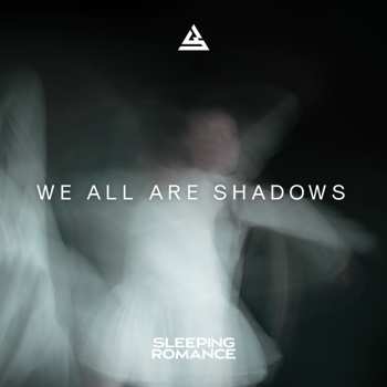 CD Sleeping Romance: We All Are Shadows 423784