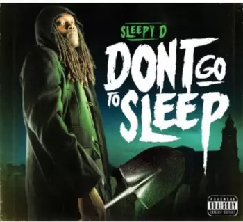 Sleepy D: Don't Go To Sleep
