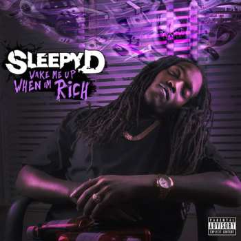 Album Sleepy D: Wake Me Up When I'm Rich