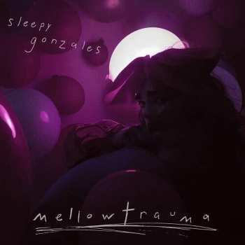 Album Sleepy Gonzales: Mellowtrauma