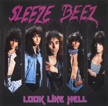 Sleeze Beez: Look Like Hell