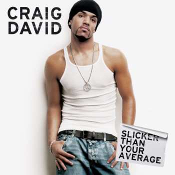 Album Craig David: Slicker Than Your Average