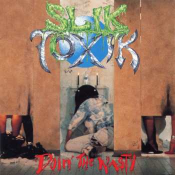 Album Slik Toxik: Doin' The Nasty