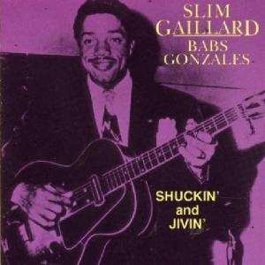 Album Slim Gaillard: Shuckin' And Jivin'