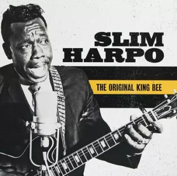 The Best Of Slim Harpo - The Original King Bee