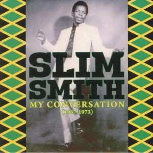 Album Slim Smith: My Conversation (1967 - 1973)