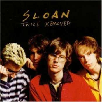 Album Sloan: Twice Removed
