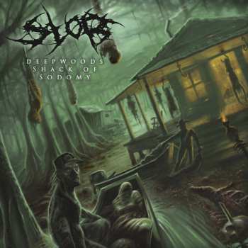 CD Slob: Deepwoods Shack Of Sodomy 470904