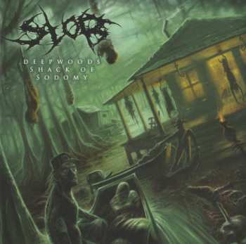 Album Slob: Deepwoods Shack Of Sodomy