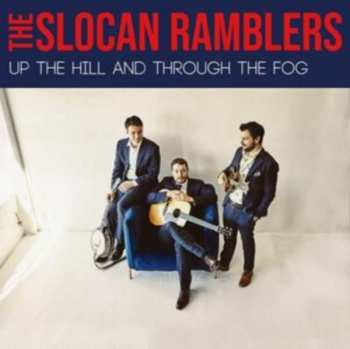Album Slocan Ramblers: Up The Hill And Through The Fog