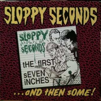 Album Sloppy Seconds: The First Seven Inches...And Then Some!
