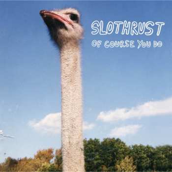 Album Slothrust: Of Course You Do