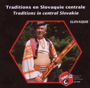 Album Slovaquie-various Artists: Traditions En Slovaquie Centrale