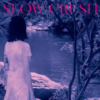 Album Slow Crush: Ease