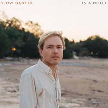 Slow Dancer: In A Mood