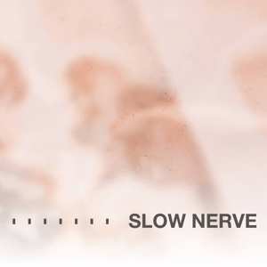 Album Slow Nerve: Slow Nerve
