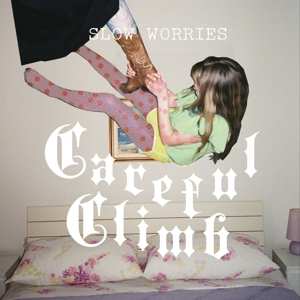 Album Slow Worries: Careful Climb