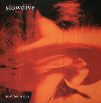 Slowdive: Just For A Day