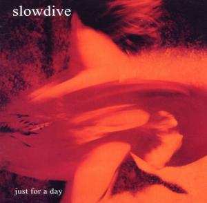 2CD Slowdive: Just For A Day 96493