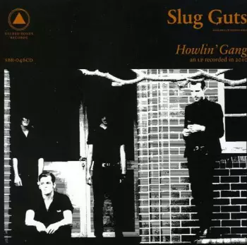 Slug Guts: Howlin' Gang