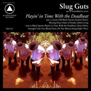 Album Slug Guts: Playing In Time With The Deadbeat