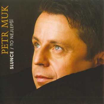 Album Petr Muk: Slunce / To Nejlepší