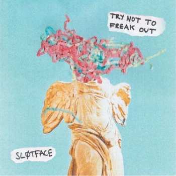 Album Slutface: Try Not To Freak Out