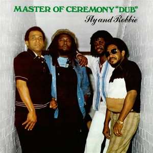 Album Sly & Robbie: Master Of Ceremony "Dub"