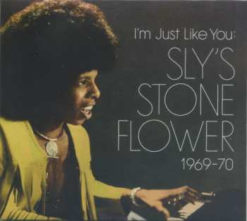 Album Sly Stone: I'm Just Like You: Sly's Stone Flower 1969-70	
