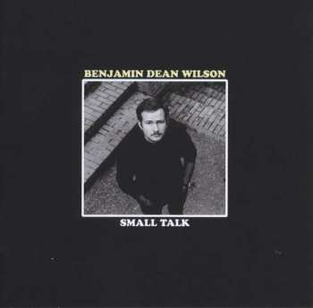 Album Benjamin Dean Wilson: Small Talk